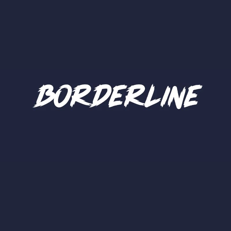 Borderline Crazy Crazy