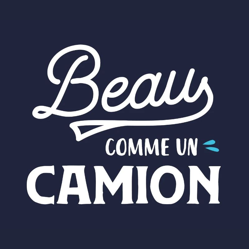 Beau comme un camion