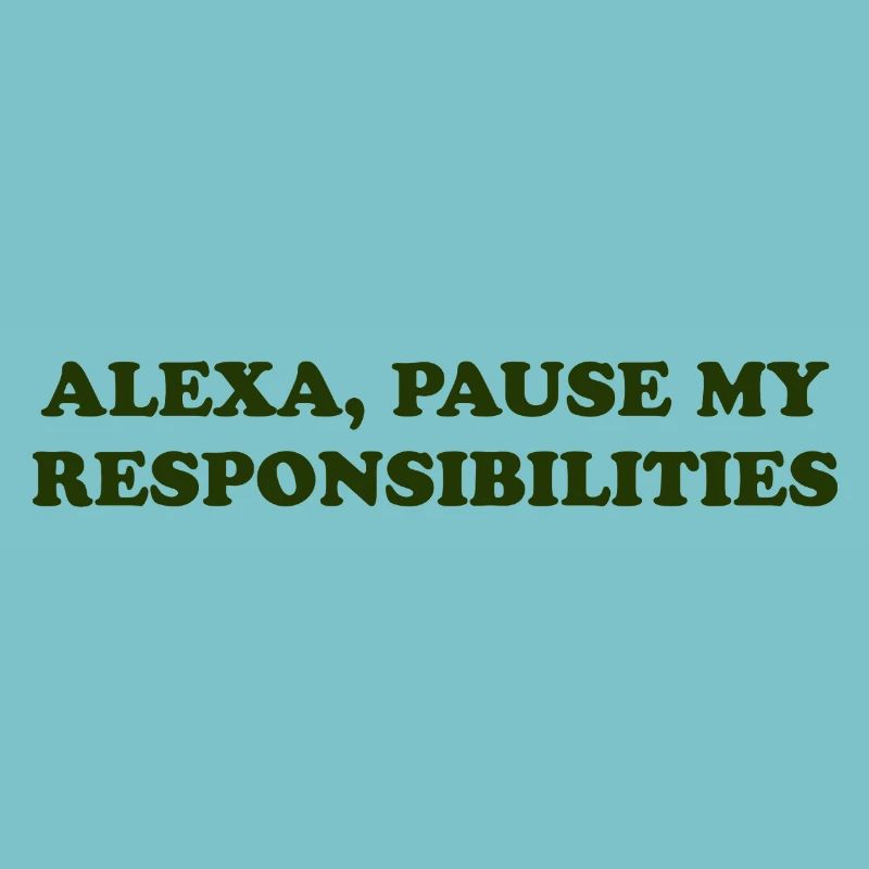 Alexa, pause mes responsabilités