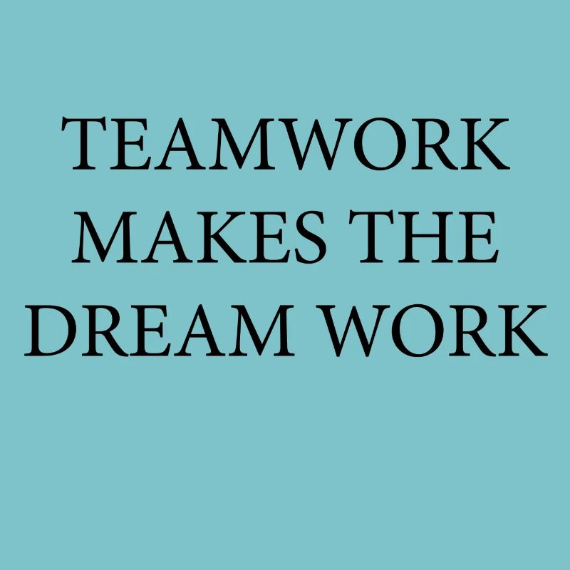Teamwork Dream Work