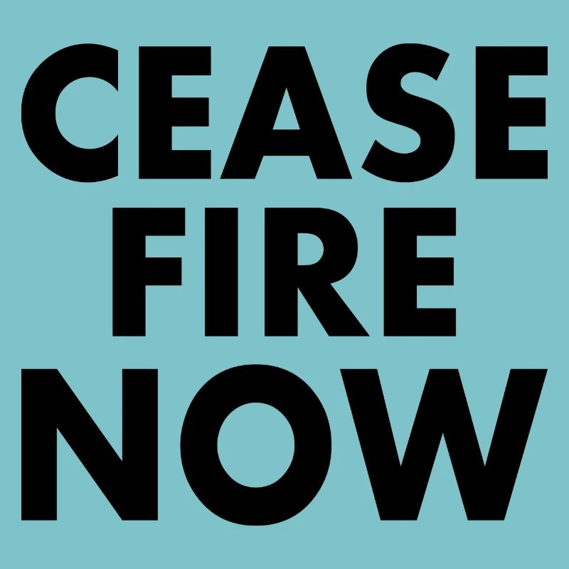 Ceasefire now