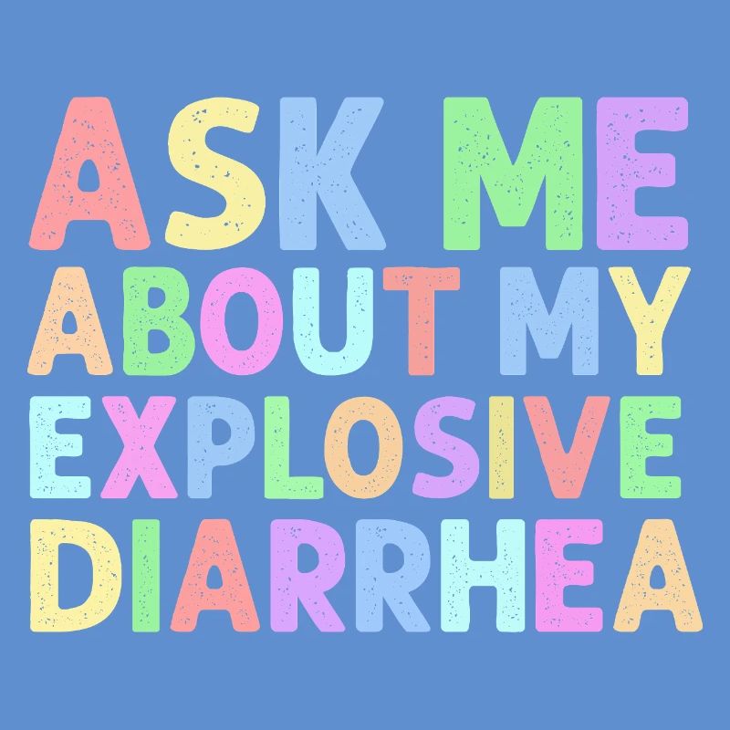 Demande-moi pour mon trouble de la diarrhée explosive