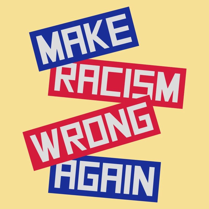 make racism wrong again