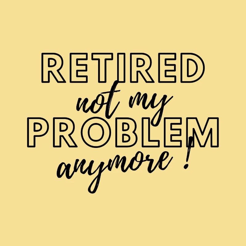 Retired, no longer my problem.
