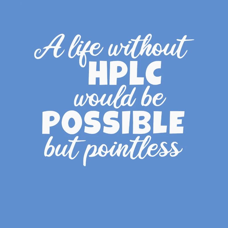 High Performance Liquid Chromatography HPLC