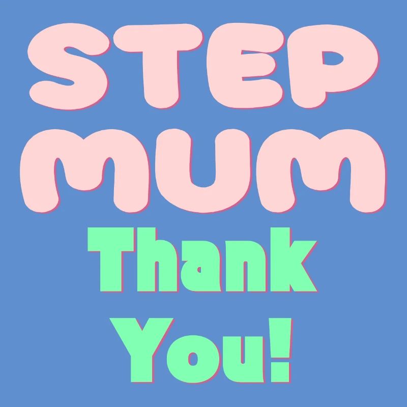 STIEFMUTTER DANKE - MUTTERTAG