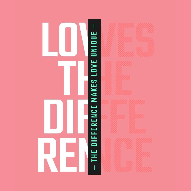 Love makes the difference Unique love