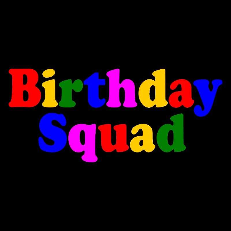 Birthday squad