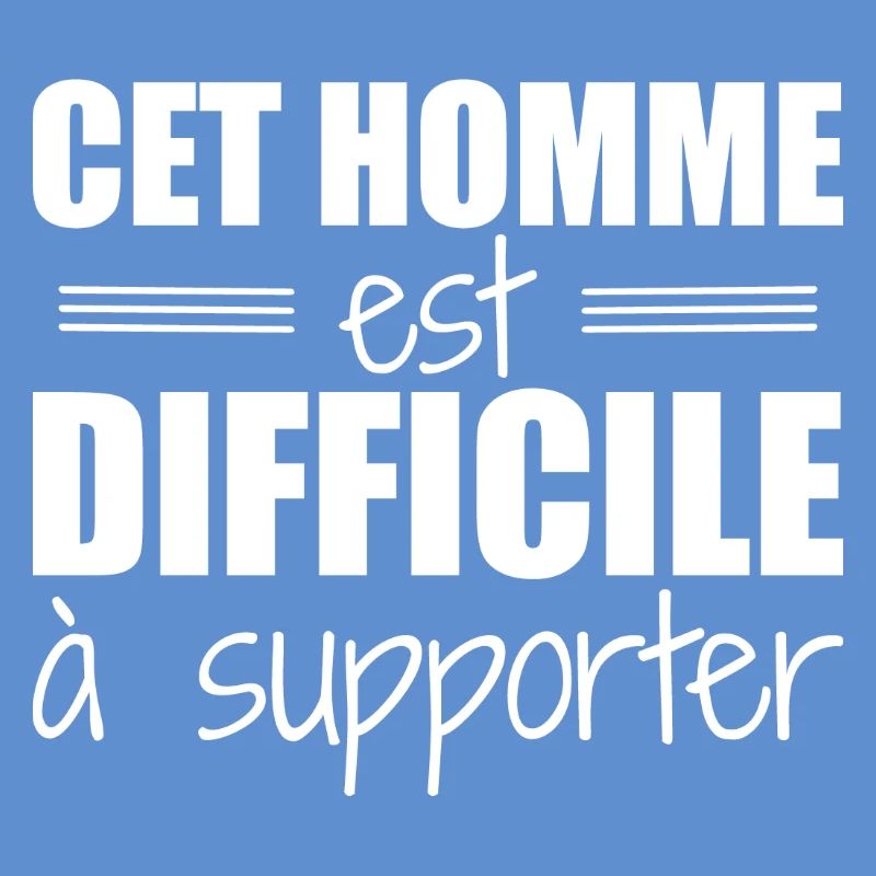Cet homme est difficile à supporter