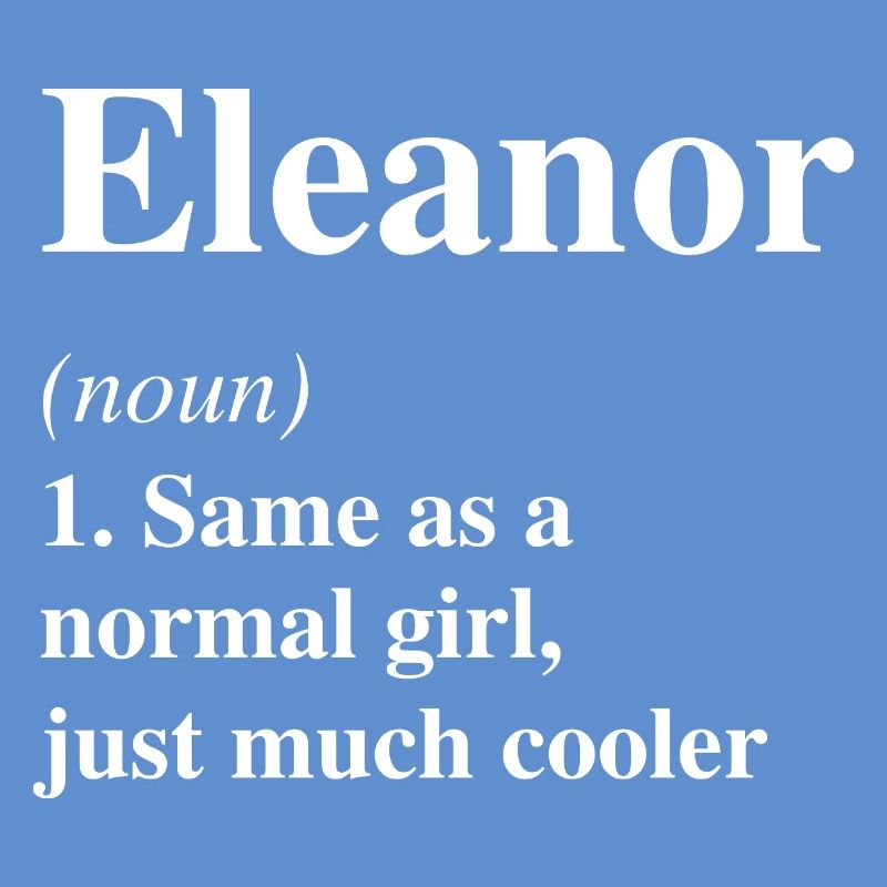 Eleanor Definition Cool Name Saying Gift