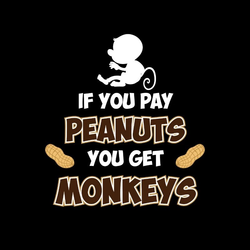 Wenn Sie Peanuts bezahlen, bekommen Sie Affen