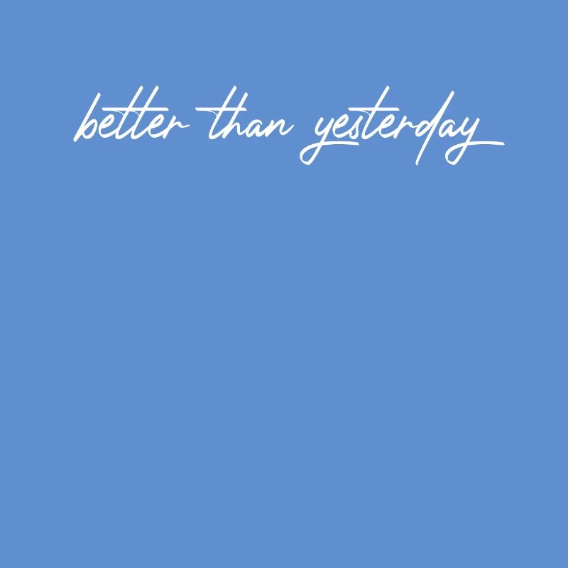 Better Than Yesterday Training Running Focus Success