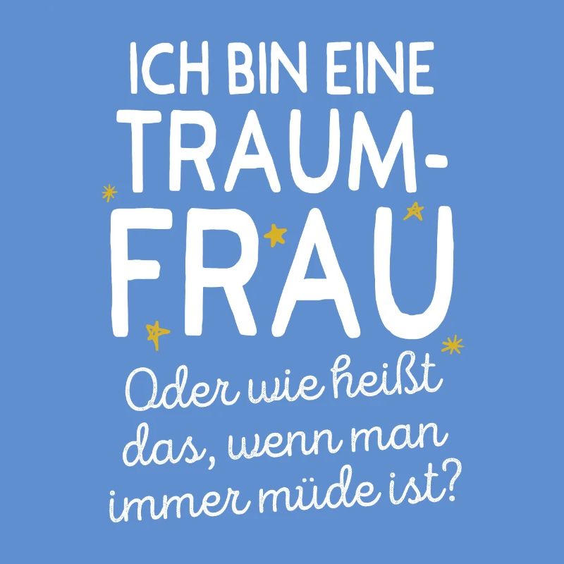 Traumfrau Oder Wie Heißt Das Wenn Man Müde Ist