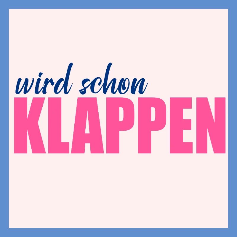 Wird schon klappen Optimismus