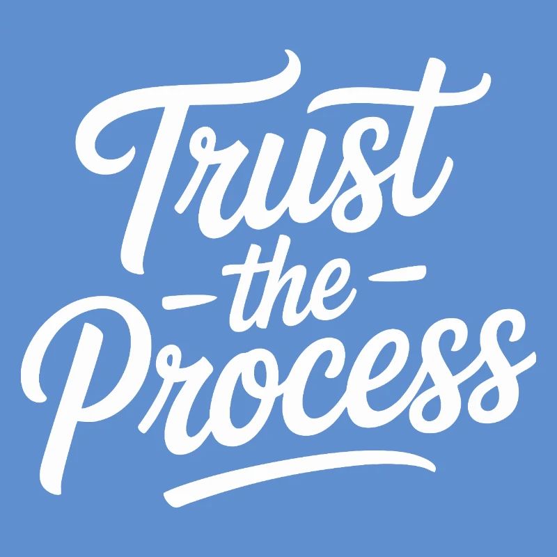 Trust the Process Script Typography