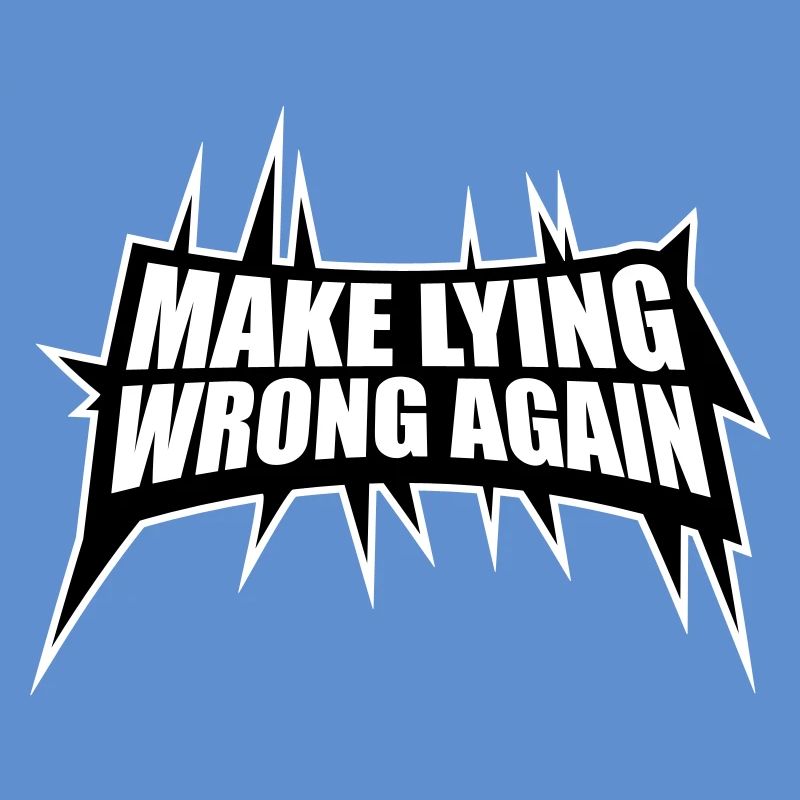 Make Lying Wrong Again Politisches Statement Shirt