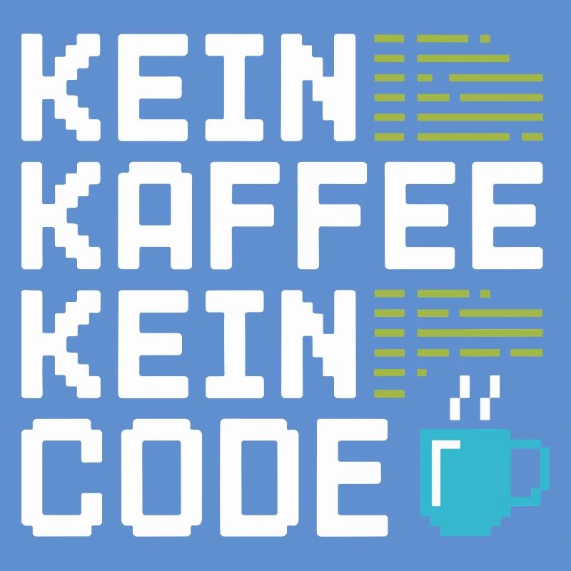 Kein Kaffee Kein Code Programmierer Informatiker