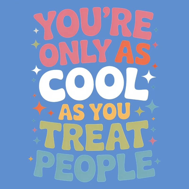 Saying Statement Respect Kindness Gift