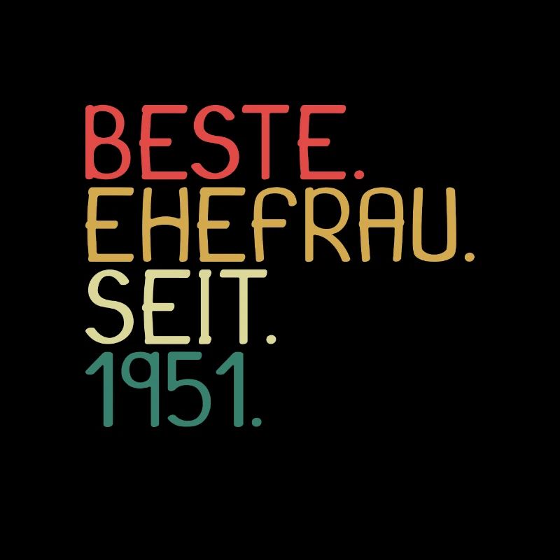 Beste Ehefrau Seit 1951 - Jahrestag Geschenk