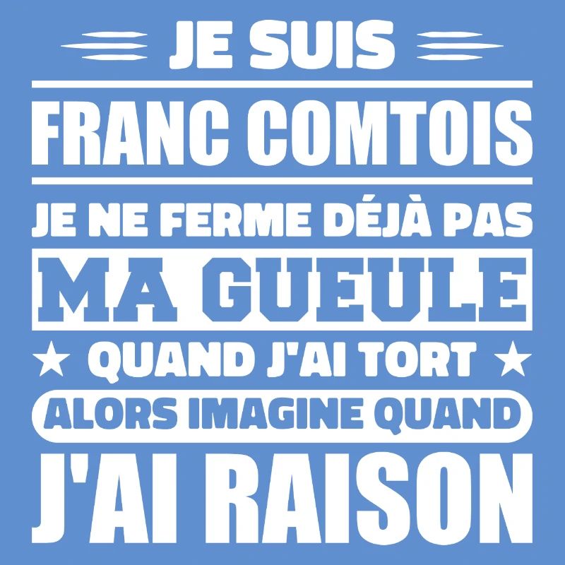 Franc comtois je ferme pas ma gueule franche comté