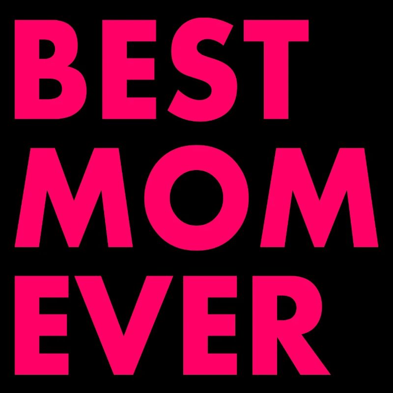 Best mom ever