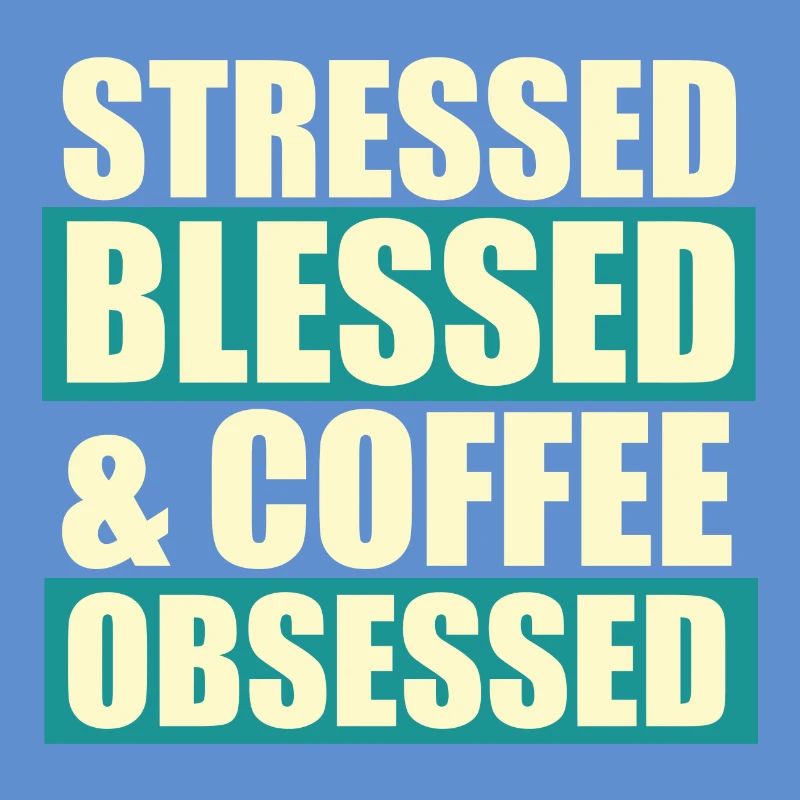 Stressed blessed