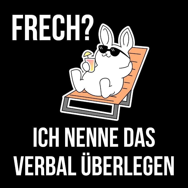 Frech Frecher Hase Statement Geek Spruch Geschenk