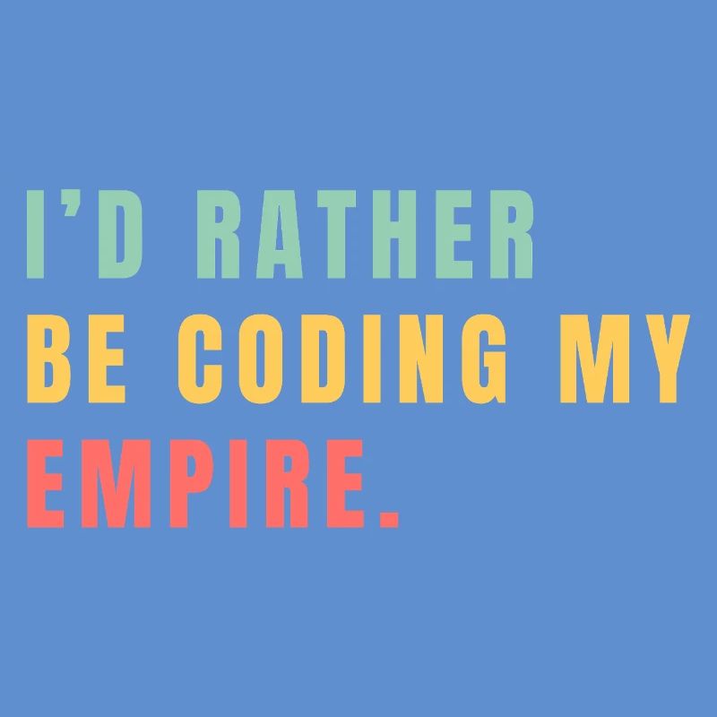Je préférerais coder mon empire