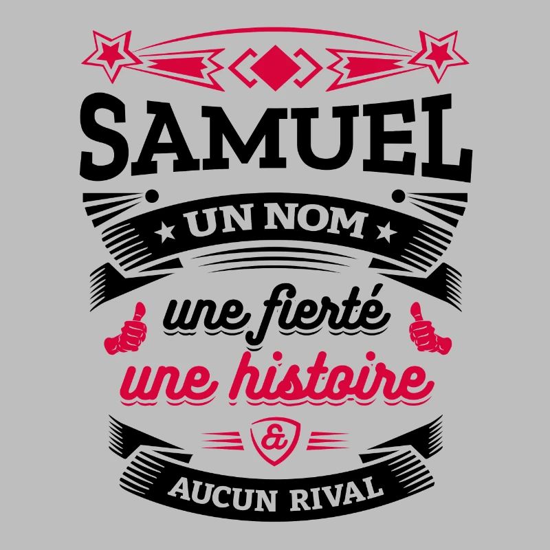 SAMUEL UN NOM UNE FIERTÉ AUCUN RIVAL