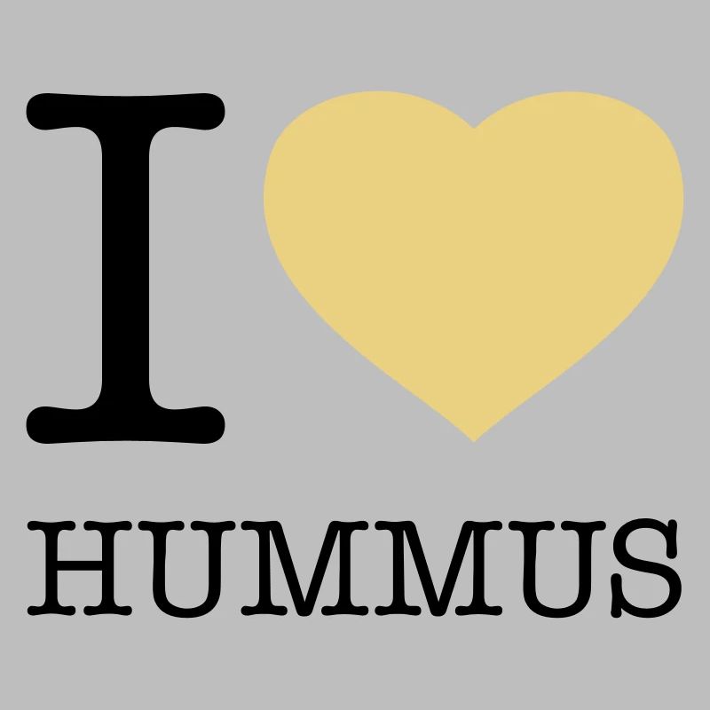 I LOVE HUMMUS