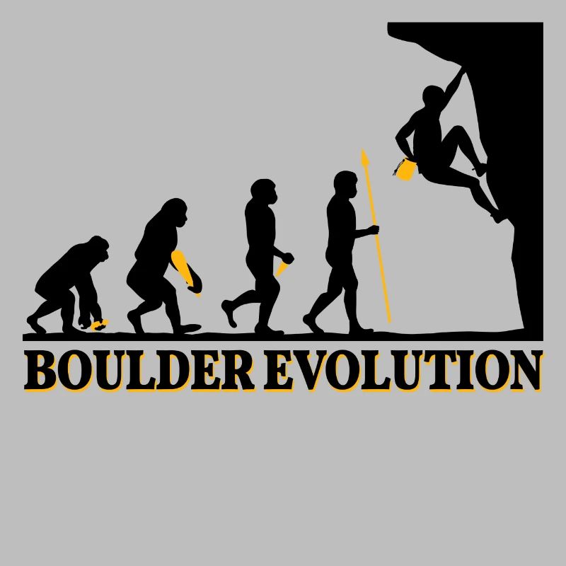 Boulder Evolution Klettern Bergsteigen Spruch