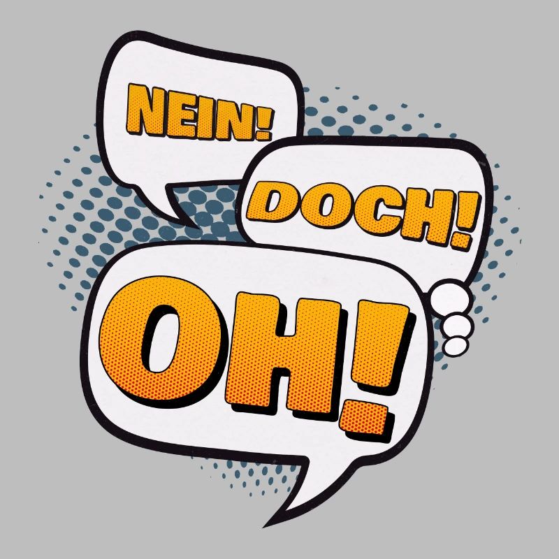 Nein! Doch! Oh!