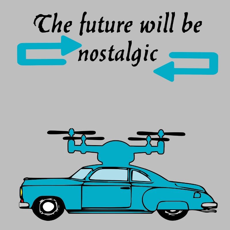 Der Futur wird nostalgisch sein