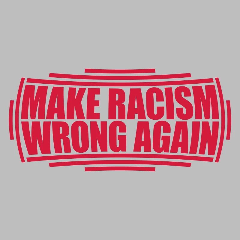 make racism wrong again