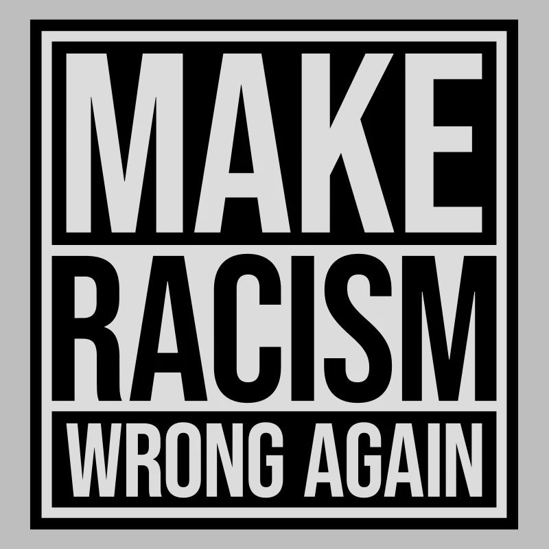 make racism wrong again