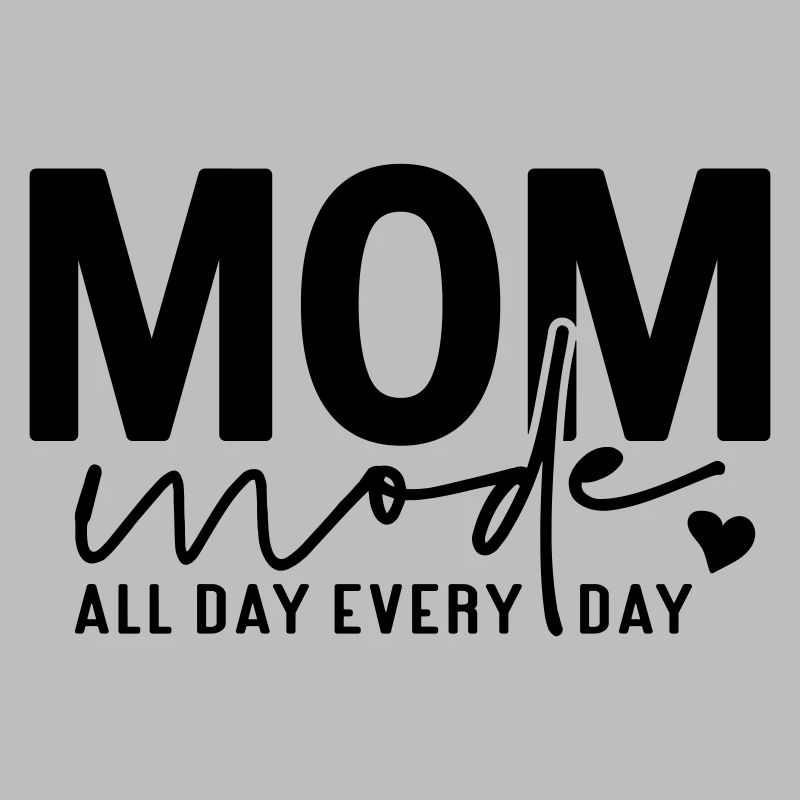 Mama-Modus den ganzen Tag jeden Tag
