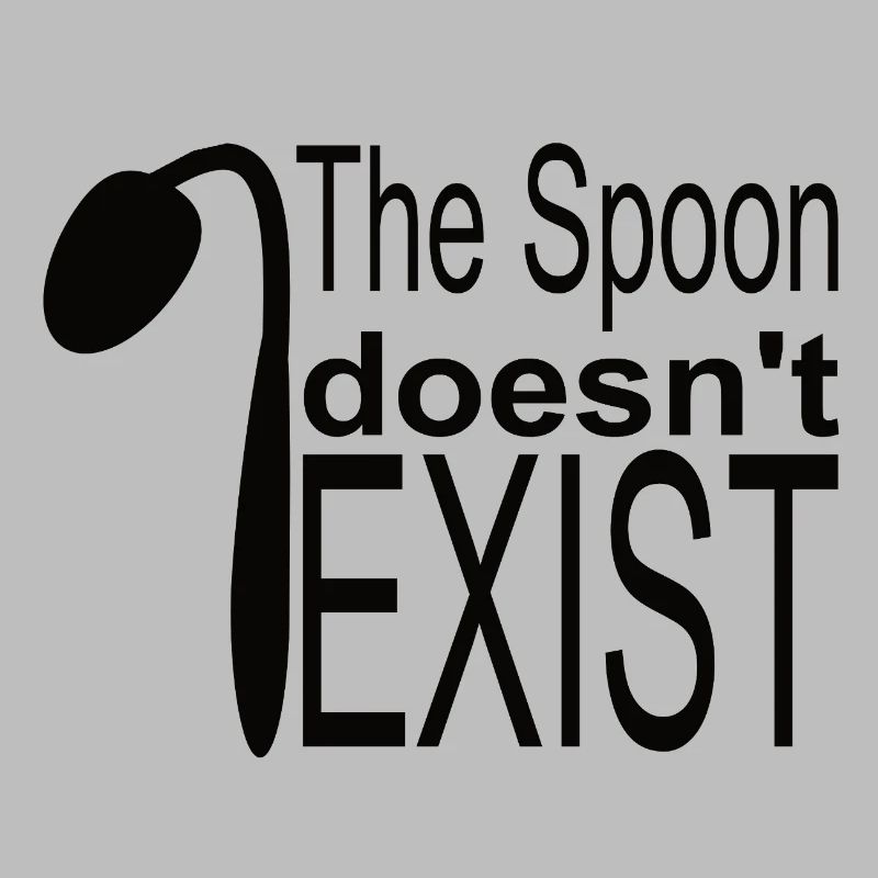 The spoon does not exist