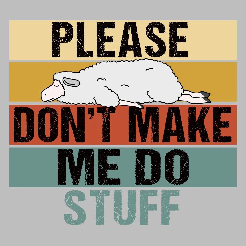 Please Don't Make Me Do Stuff Lazy Sheep Retro