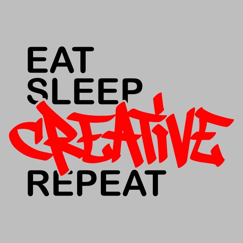 Eat Sleep Creative Repeat
