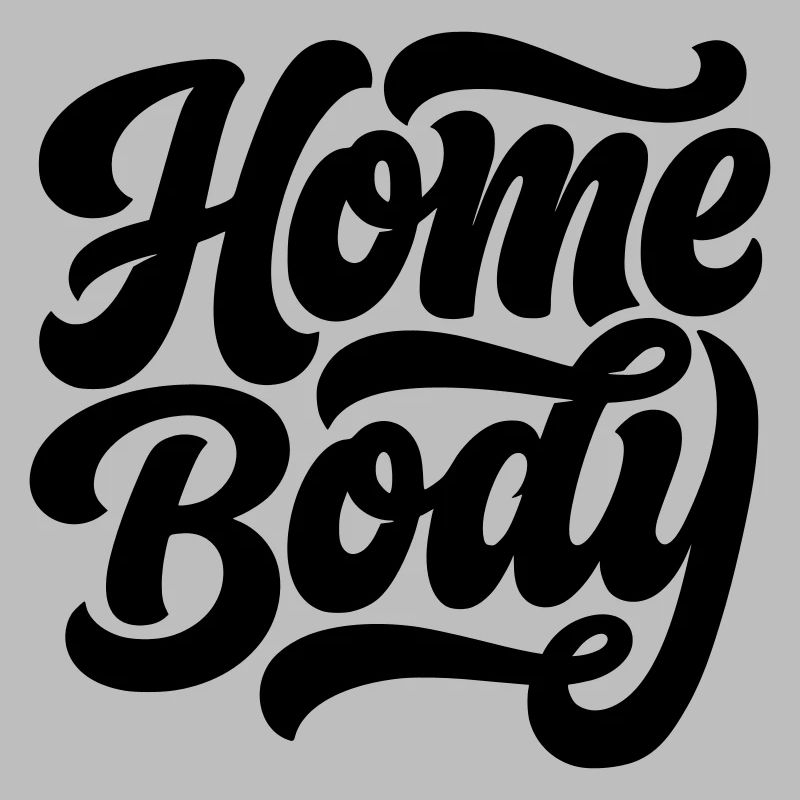Homebody