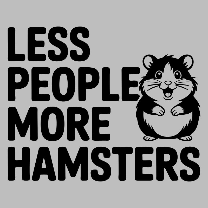 Dicton drôle de hamster : Moins de gens - Plus de drague