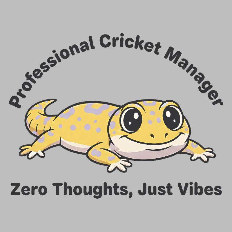 Zero Thoughts Just Vibes Gecko