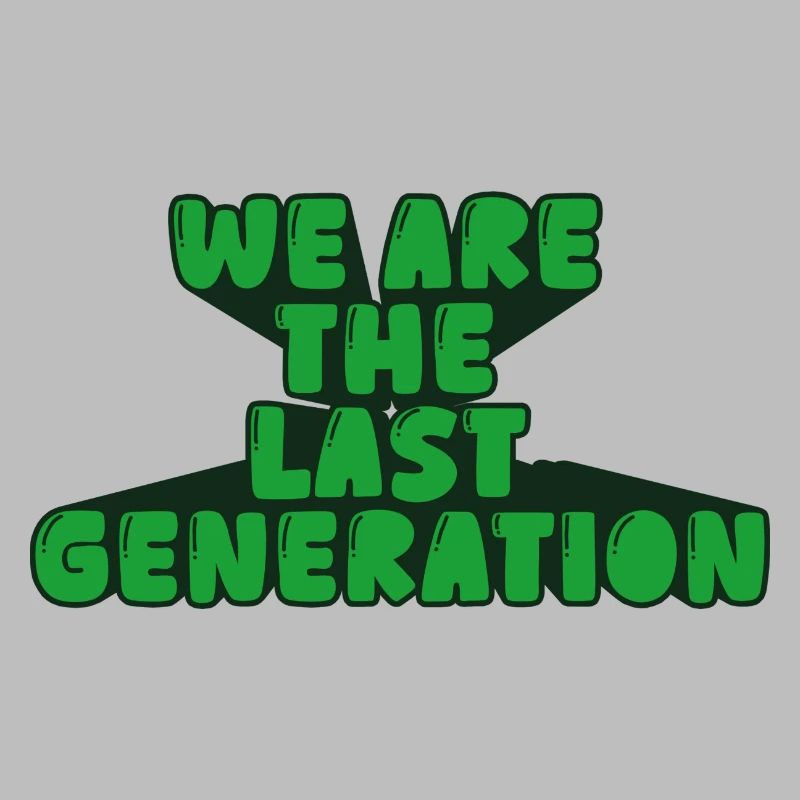 Wir sind die letzte Generation