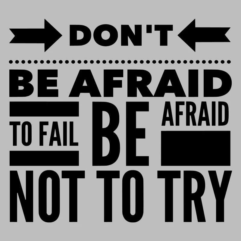 Afraid To Fail Try Quote