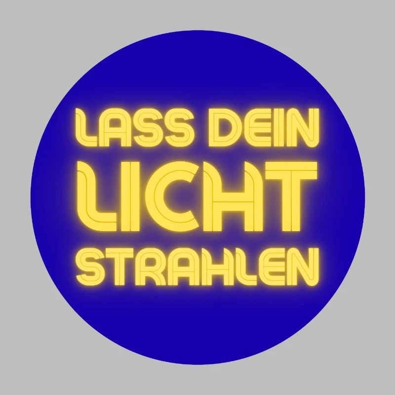 Lass Dein Licht Strahlen Neon