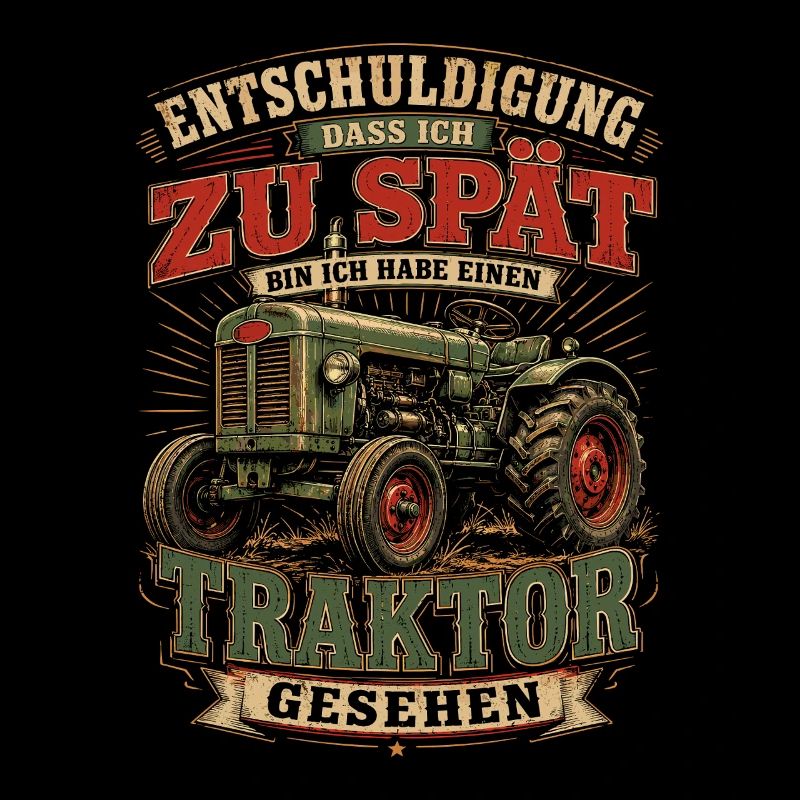 Spät dran Traktor Spruch