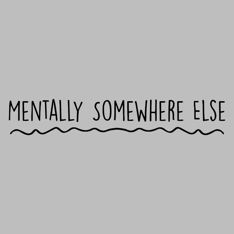Mentally somewhere else