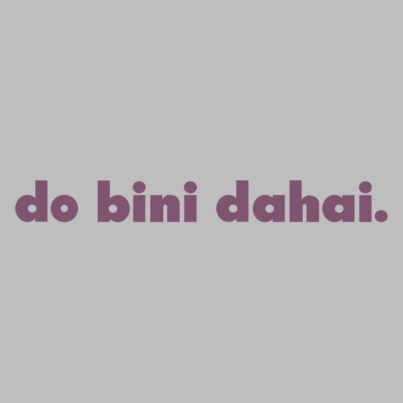 do bini dahai.
