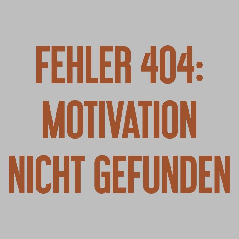 Error 404: Motivation not found