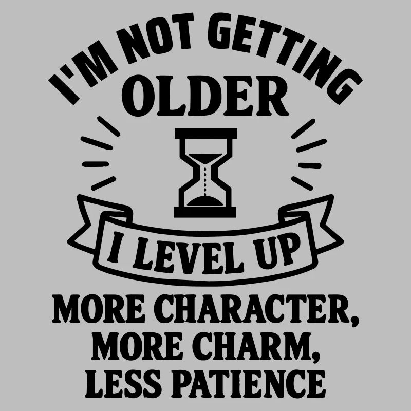 Ich werde nicht alt, Geburtstagsgeschenk,Humor